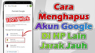 Cara Menghapus Akun Google Di HP Lain Jarak Jauh