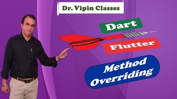 Dart Flutter - How to do Method Overriding - Video 54 | Dr. Vipin Classess