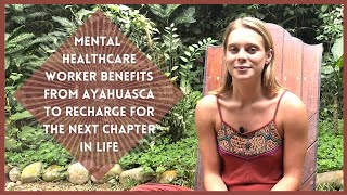 Mental Health Practitioner Benefits from Ayahuasca
