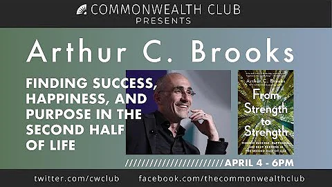 (Live Archive) Arthur C. Brooks: Finding Success, ...