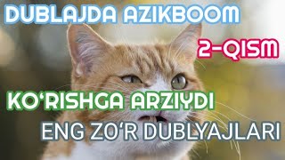 MUSHUKVOY NAJIM 2-QISM AZIKBOOM DUBLAJDA