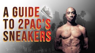 2Pac The Complete Guide To 2Pacs Sneakers