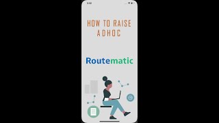 How to Raise ADHOC - Routematic Employee Application screenshot 3