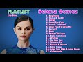 PLAYLIST | S e l e n a . G o m e z | Best Songs