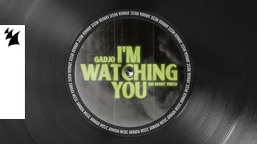 Gadjo - I'm Watching You (So Many Times) [Official Visualizer]