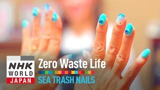 Sea Trash Nails - Zero Waste Life