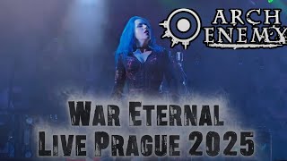 Arch Enemy - War Eternal - Live Prague 2025