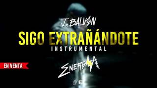 J Balvin - Sigo Extrañándote | Instrumental