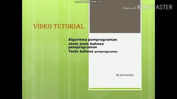 Tutorial algoritma pemrograman, jenis jenis bahasa pemrograman, dan tools pemrograman