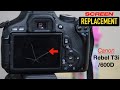 How To Replace Canon EOS LCD Screen or Outer Glass Screen - Rebel T3i/600D Camera !!