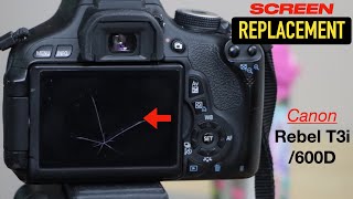 How To Replace Canon EOS LCD Screen or Outer Glass Screen - Rebel T3i/600D Camera !!