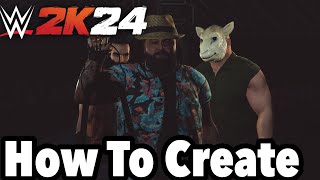 WWE 2K24 : How To Create The Wyatt Family