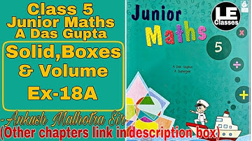 Solid, Boxes And Volume Ex- 18A | Class 5 Junior maths | A Das Gupta Exercise 18a