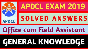 APDCL (OFFICE CUM FIELD ASSISTANT) 2019 SOLVED PAPER (GK PART) #APDCL_EXAM #APDCL  #norul_alam_nazu