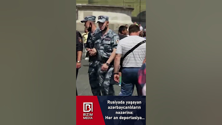 Rusiyada yaşayan azərbaycanlıların nəzərinə: Hər an deportasiya... #rusiya #miqrant