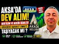 AKSA'da Dev Alım! Geri Alım ve Akkök Hamlesi Hissedeki Hareketlenmeyi Taşıyacak Mı ?