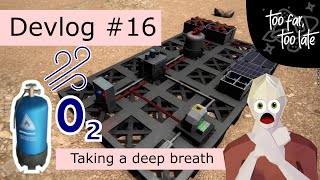 Oxygen Update - Taking A Deep Breath - Devlog #16