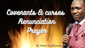 Dr. Pastor Paul Enenche II Covenants and curses Renunciation Prayer II