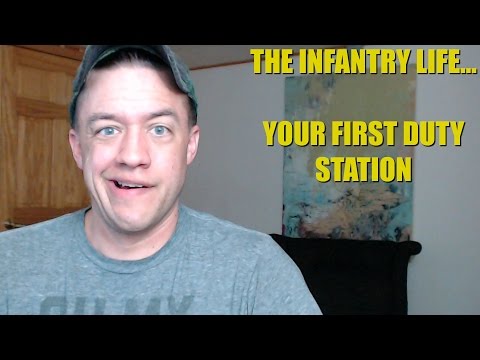 the-infantry-life...-your-first-duty-station