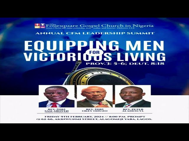 ANNUAL CFM LEADERSHIP SUMMIT EQUIPPING MEN FOR VICTORIOUS LIVING