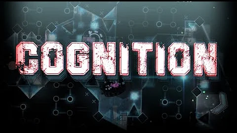 Cognition 100% (Extreme Demon) by Endlevel | Geometry Dash