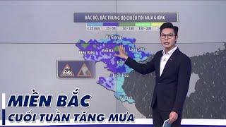 Dự báo thời tiết 18h - 24\/05\/2024 | Miền Bắc cuối tuần tăng mưa | VTVWDB