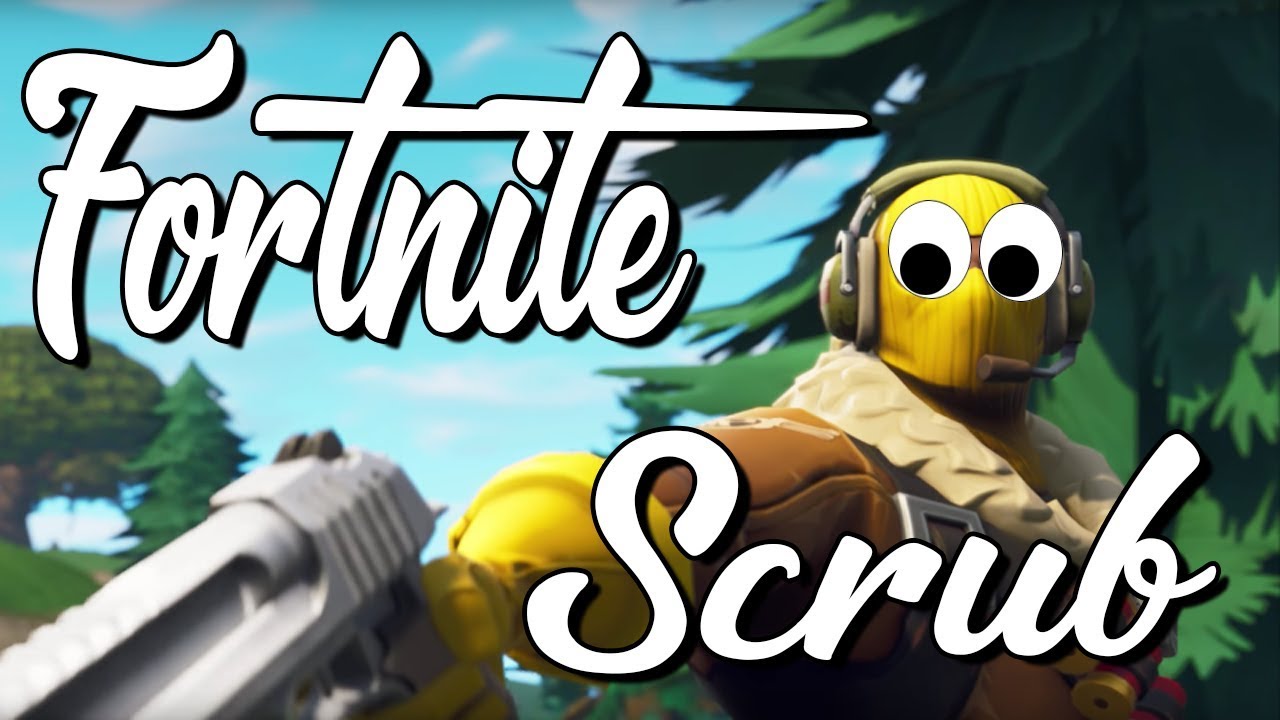 Fortnite Scrub Training 101 YouTube
