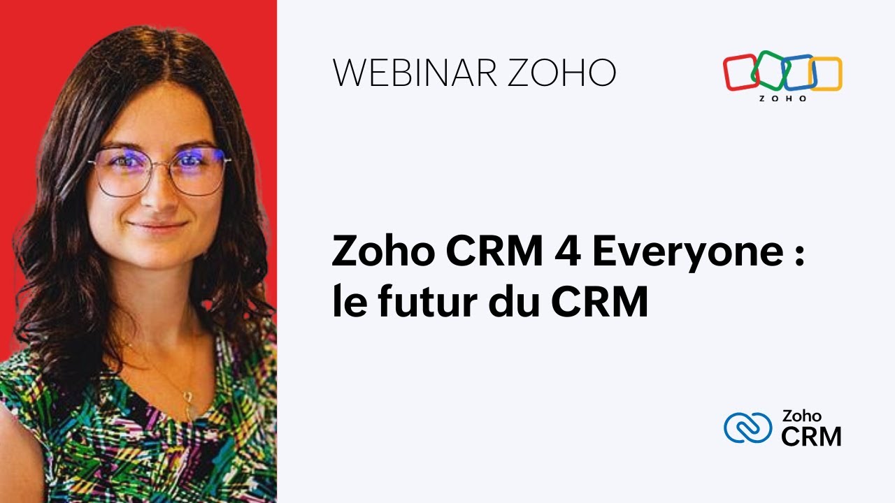 Zoho CRM 4 Everyone : le futur du CRM | Webinar Zoho - YouTube