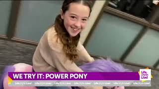 We try it: Power Pony