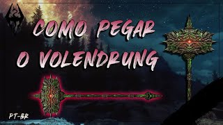 Itens Daédricosconseguindo O Volendrung