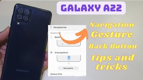 Samsung A22 Gesture Navigation | Back Button Setting
