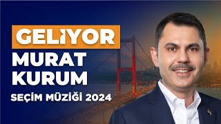 GELİYOR MURAT KURUM | SEÇİM MÜZİĞİ Resimi