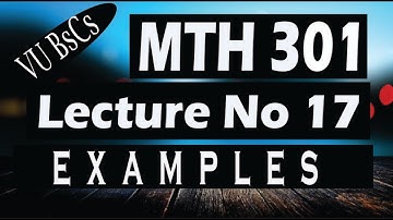 MTH301(Lecture No 17)(Examples) Short Lecture || By Vu BsCs ||