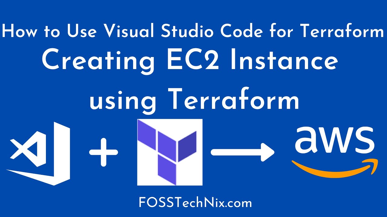 How to Use Visual Studio code for Terraform | Creating EC2 Instance using Terraform: #1