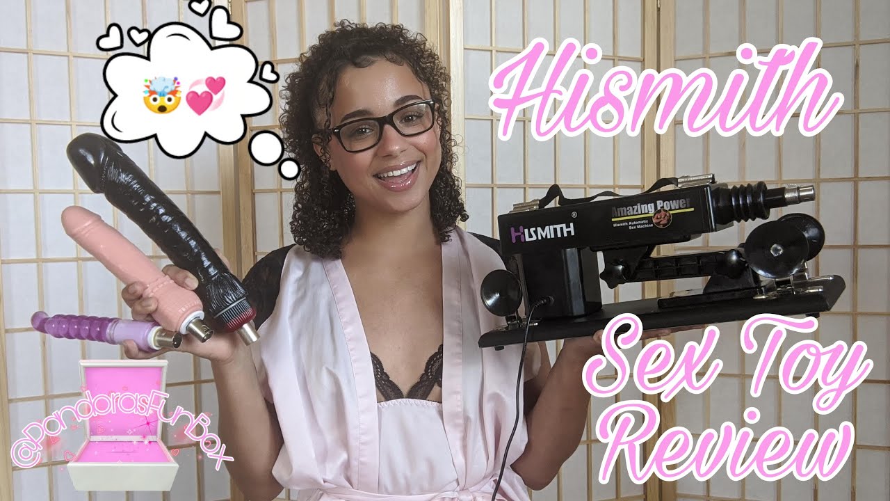 Sex Toy Review Hismith Automatic Sex Machine Youtube