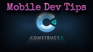 The Best Tips for the Construct 3 Mobile Game Engine