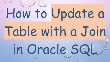 How to Update a Table with a Join in Oracle SQL
