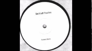 PEACHES - Set it Off -(Punkers Remix)