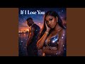 If I Lose You