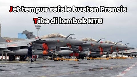 Jet tempur rafale buatan prancis | tiba di lombok#menhan #prancis