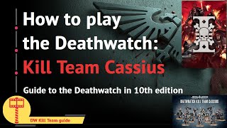 Guide to Kill Team Cassius of the Deathwatch in 10th edition