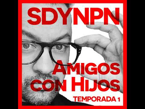 Ep.12 Amigos con HIjos