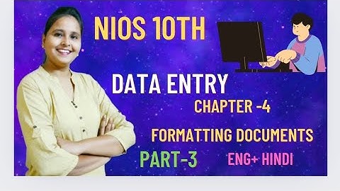 Data Entry Chapter- 4 Formatting Documents -Part- 3 Hindi+ Eng