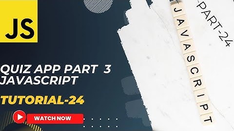 Quiz App Part 3 JavaScript