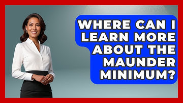 Where Can I Learn More About The Maunder Minimum? - Weather Watchdog