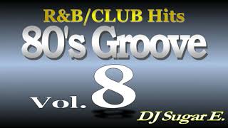 80S Groove - Mix 8 Short Version R&Bclubfunk - Dj Sugar E.