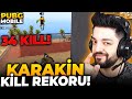 34 KILLS KARAKIN !! KARAKİN KİLL REKORU