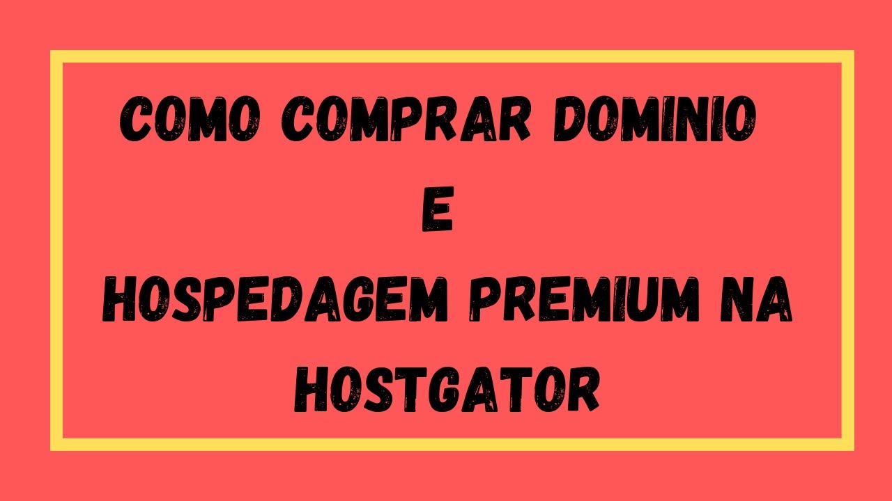 COMO ESCOLHER DOMÍNIO E HOSPEDAGEM NA HOSTGATOR PARA COMEÇAR SEU NEGÓCIO DIGITAL