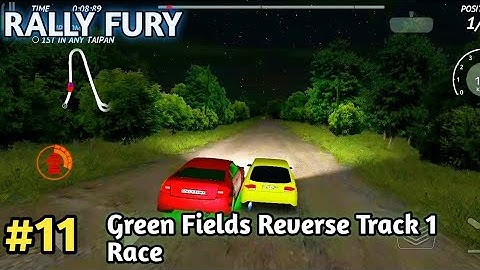 Rally Fury Green Fields Reverse Track 1 Race For First Place| Rally Fury Cruise Car Draving #11