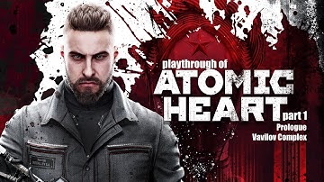 Atomic Heart (PC) Prologue and Vavilov Complex on Armageddon difficulty playthrough part 1